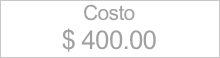 Costo
$ 400.00